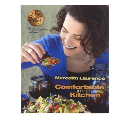 Blue Jean Chef Comfortable in the Kitchen Cookbook by MeredithLaurenc - F08961